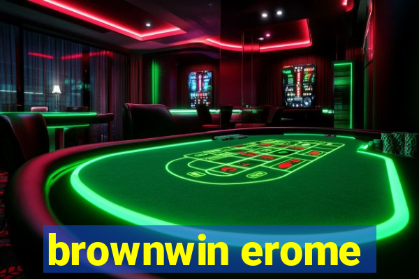 brownwin erome